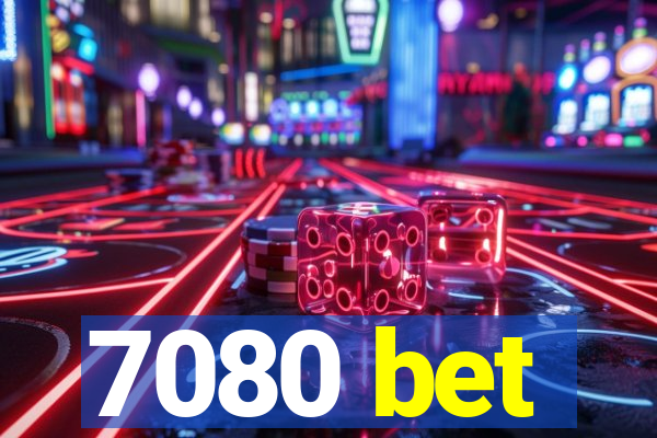 7080 bet